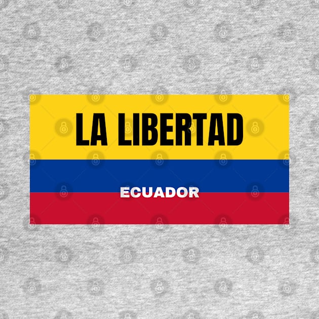 La Libertad City in Ecuadorian Flag Colors by aybe7elf